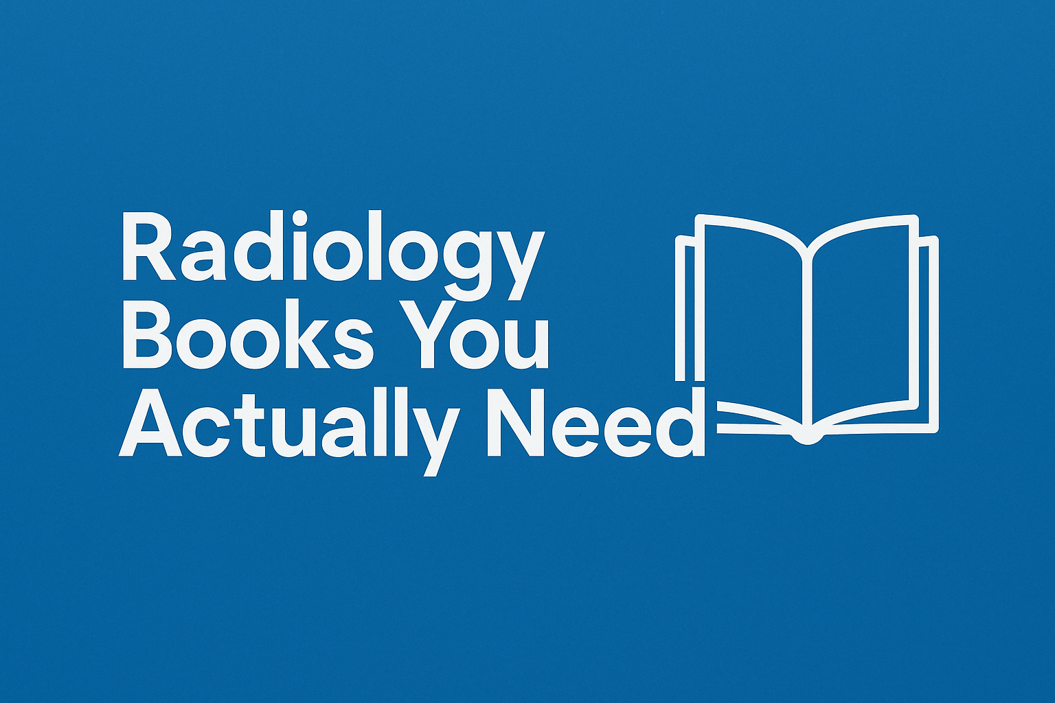 Radiology Books You Actually Need