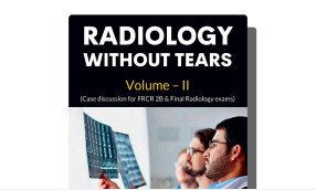 Radiology without Tears - Volume II ( Case discussions )